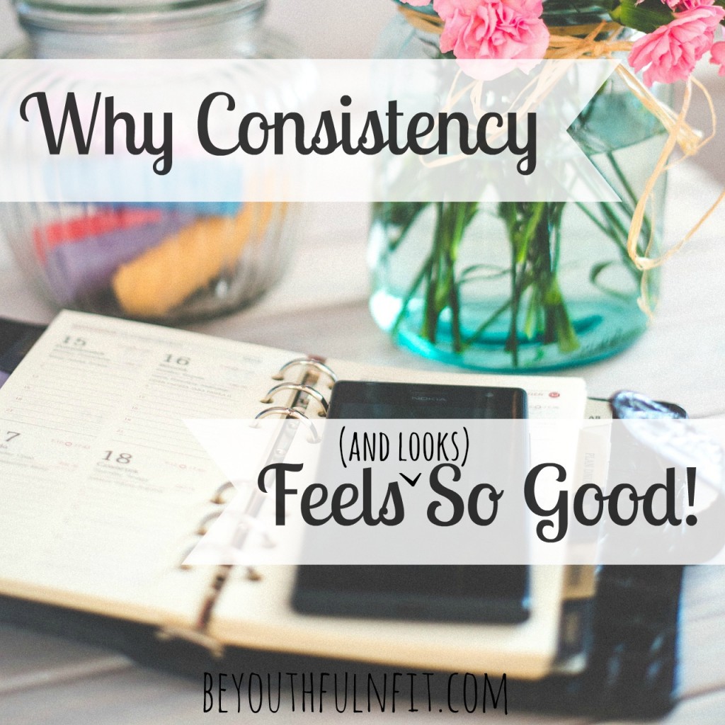 Why Consistency Feels So Good!